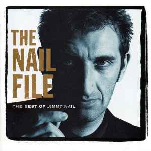 The Nail File: The Best of Jimmy Nail